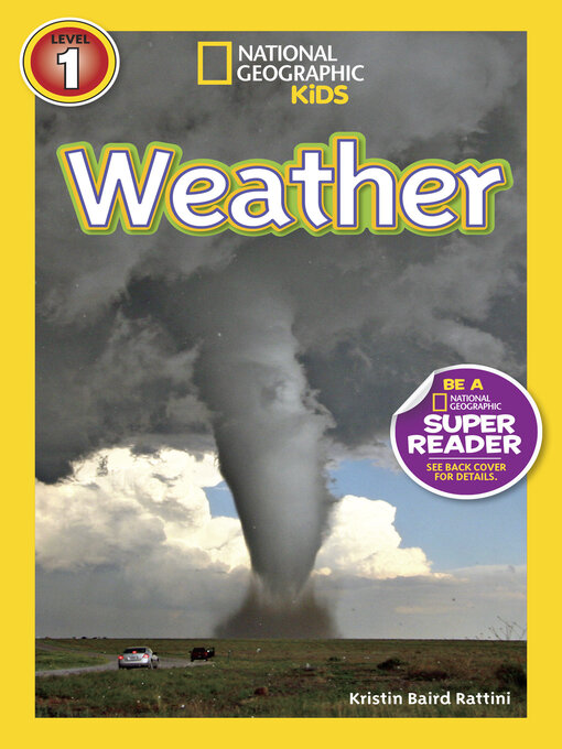Title details for Weather (National Geographic Kids Readers, Level 1) by Kristin Baird Rattini - Available